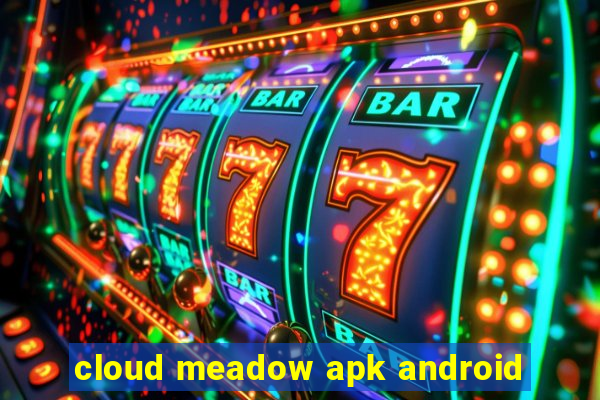 cloud meadow apk android